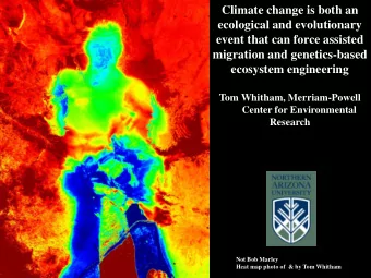 Climate change is both an  ecological and evolutionary  event that can force assisted  migration