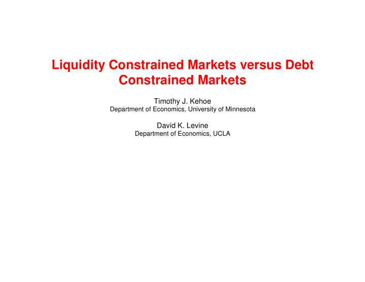 liquidity constrained markets versus debt constrained
