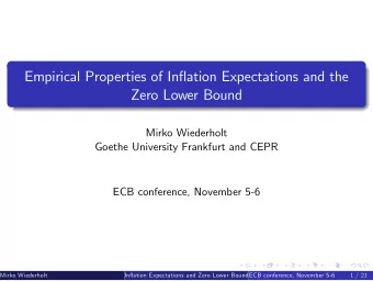 Empirical Properties of Ination Expectations and the  Zero Lower Bound  Mirko Wiederholt  Goethe