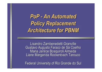 PoP -  - An Automated  An Automated  PoP  Policy Replacement  Policy Replacement  Architecture for
