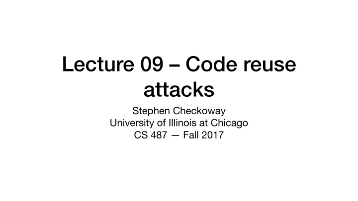 lecture 09 code reuse attacks