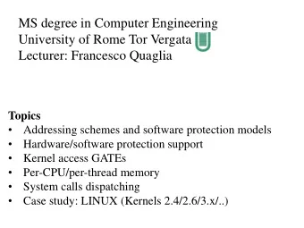 MS degree in Computer Engineering  University of Rome Tor Vergata  Lecturer: Francesco Quaglia