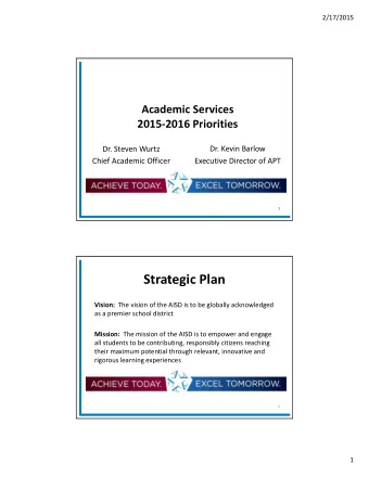 Strategic Plan Vision: The vision of the AISD is to be globally acknowledged as a premier school