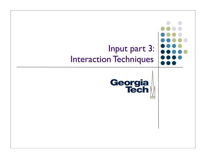 input part 3 interaction techniques