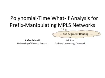 Polynomial-Time What-If Analysis for  Prefix-Manipulating MPLS Networks   and Segment Routing!