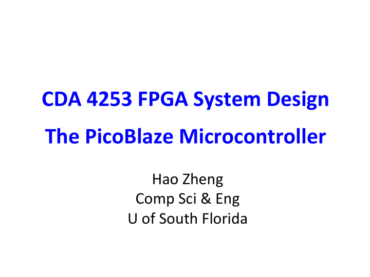 cda 4253 fpga system design the picoblaze microcontroller