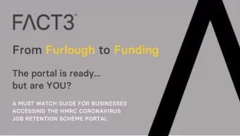 From Furlough to Funding The portal is read y... but are YOU ? A MUST WATCH GUIDE FOR BUSINESSES
