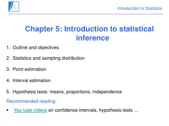 Chapter 5: Introduction to statistical inference  1. Outline and objectives  2. Statistics and