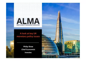 A look at key UK  monetary policy issues  Philip Shaw  Chief Economist  Investec  A look at key UK