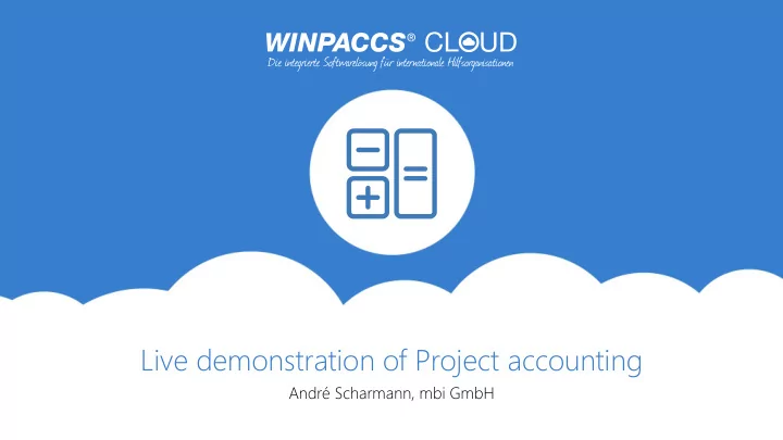 live demonstration of project accounting
