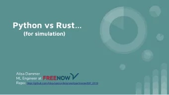 Python vs Rust  (for simulation)  Alisa Dammer  ML Engineer at Repo: