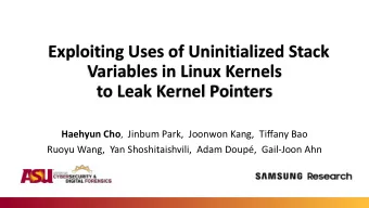 Exploiting Uses of Uninitialized Stack  Variables in Linux Kernels  to Leak Kernel Pointers Haehyun