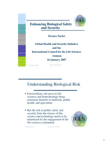 Understanding Biological Risk  Extraordinary advances in life  sciences and biotechnology bring