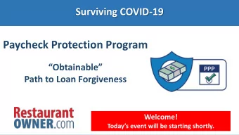Paycheck Protection Program  Obtainable  Path to Loan Forgiveness  Welcome!  Todays event