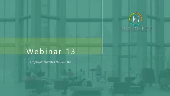 Webinar 13  Employer Updates 07-28-2020  Platinum Group  Webinar-July 28, 2020  WEBINAR LOGISTICS