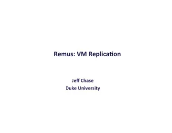 Recall: virtual machines (VMs)  Each guest VM runs a complete OS instance over an  isolated