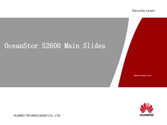 OceanSt  Stor  or S2600 Main Slides  www.huawei.com  HUAWEI TECHNOLOGIES CO., LTD.  Contents