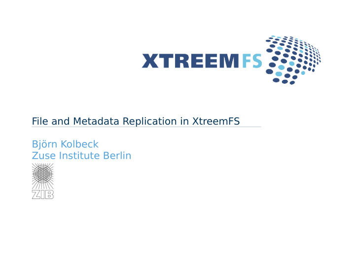 file and metadata replication in xtreemfs bj rn kolbeck