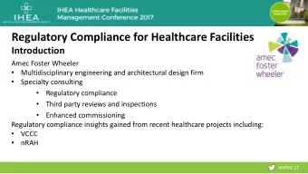Regulatory Compliance for Healthcare Facilities  Introduction  Amec Foster Wheeler