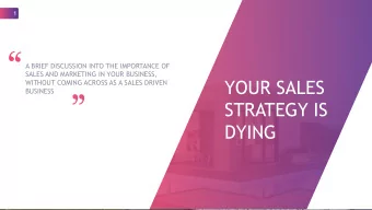 STRATEGY IS  DYING  2  Mags Govender  MD of GO Health Club Group  Experience in developing Sales,