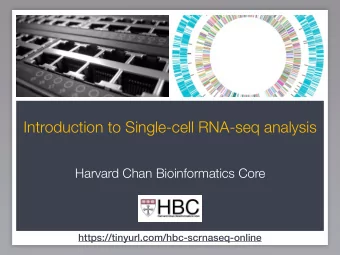 Introduction to Single-cell RNA-seq analysis  Harvard Chan Bioinformatics Core