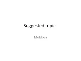 Suggested topics  Moldova  Topic 1  1. IT innovation transfer to support CEE  regional Biosafety