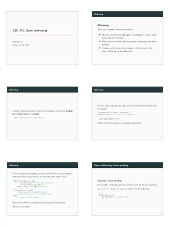 CSE 373: Open addressing  3  If we collide, checking each next element until we fjnd an open slot.