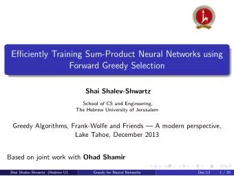 Efficiently Training Sum-Product Neural Networks using  Forward Greedy Selection  Shai