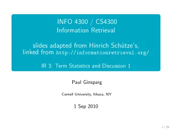 INFO 4300 / CS4300  Information Retrieval  slides adapted from Hinrich Sch  utzes, linked from