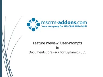Fea  eature Preview:  : Use  ser-Prompts  in  DocumentsCorePack for Dynamics 365  User-Prompts: