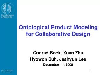 Ontological Product Modeling  for Collaborative Design  Conrad Bock, Xuan Zha  Hyowon Suh, Jeahyun