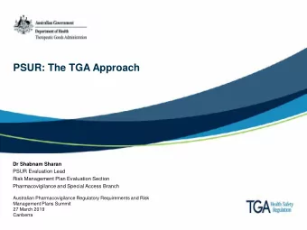 PSUR: The TGA Approach  Dr Shabnam Sharan  PSUR Evaluation Lead  Risk Management Plan Evaluation