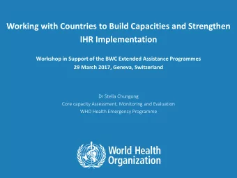 Working with Countries to Build Capacities and Strengthen  IHR Implementation  Workshop in Support