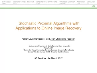 Stochastic Proximal Algorithms with  Applications to Online Image Recovery Patrick Louis Combettes