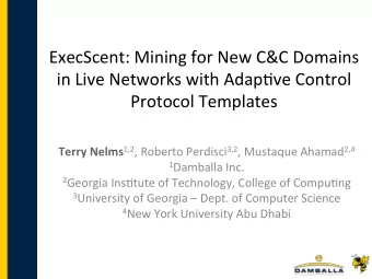 ExecScent:  Mining  for  New  C&amp;C  Domains    in  Live  Networks