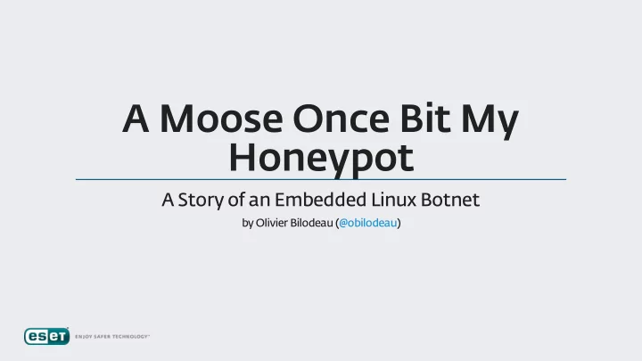 a moose once bit my honeypot