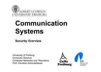 Communication  Systems  Security Overview  University of Freiburg  Computer Science  Computer