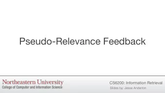 Pseudo-Relevance Feedback  CS6200: Information Retrieval  Slides by: Jesse Anderton