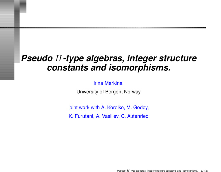 pseudo h type algebras integer structure constants and