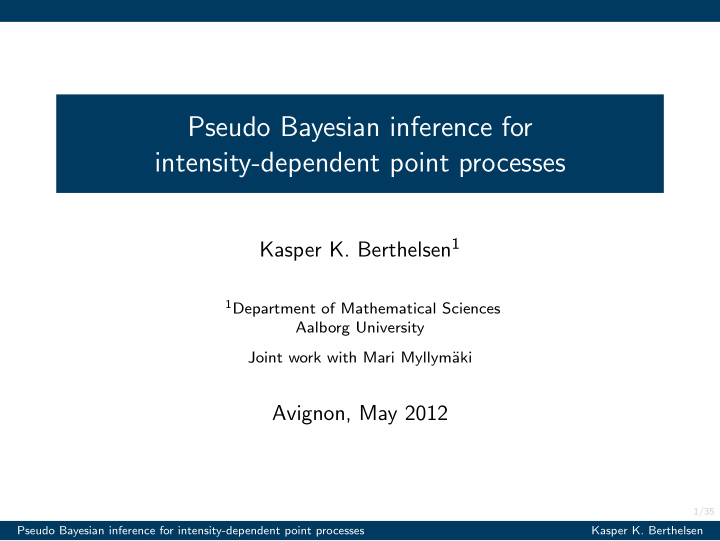 pseudo bayesian inference for intensity dependent point