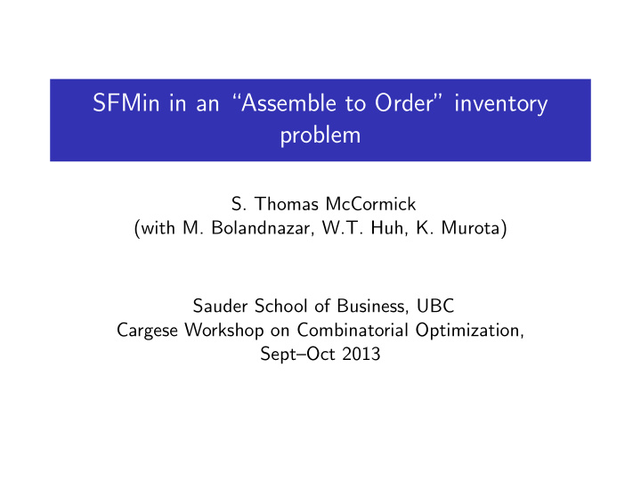 sfmin in an assemble to order inventory problem