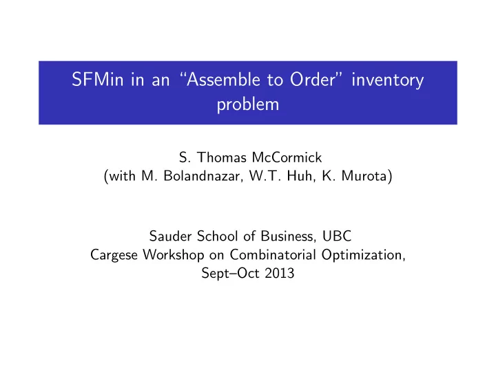 sfmin in an assemble to order inventory problem