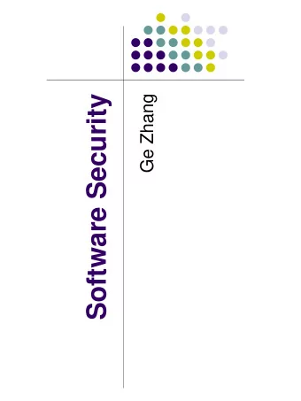 Software Security  Ge Zhang  Security: When is it software  problem  Network Problem: caused by