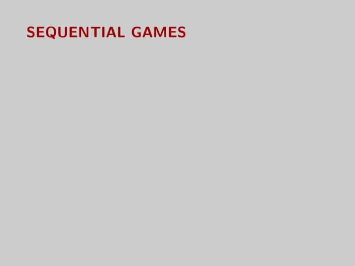 sequential games the e t chocolate wars