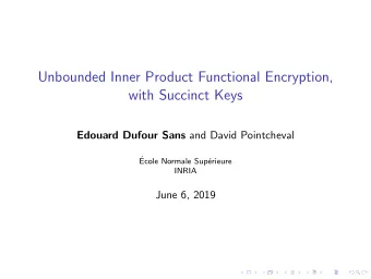 Unbounded Inner Product Functional Encryption,  with Succinct Keys Edouard Dufour Sans and David