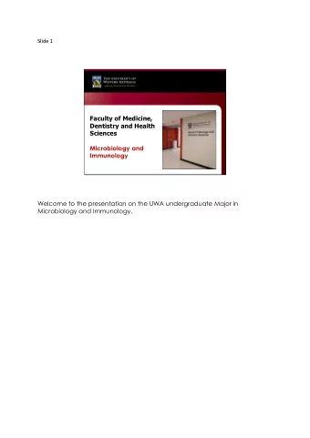 Slide 1  Faculty of Medicine,  Dentistry and Health  Sciences  Microbiology and  Immunology