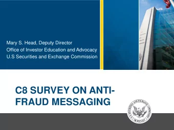 C8 SURVEY ON ANTI-  FRAUD MESSAGING  2  SEC Office of Investor Education and Advocacy  Disclaimer