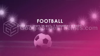 FOOTBALL  Once you learn to quit, it becomes a habit.  INTRODUCTION  The  object  of  the