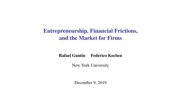 entrepreneurship financial frictions and the market for