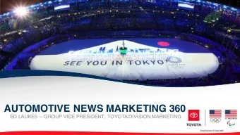 AUTOMOTIVE NEWS MARKETING 360  ED LAUKES  GROUP VICE PRESIDENT, TOYOTA DIVISION MARKETING  Under